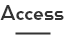 Access