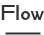 flow